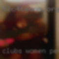 Clubs women penis